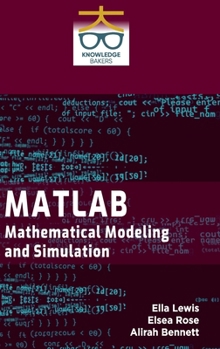 Hardcover MATLAB: Mathematical Modeling and Simulation Book