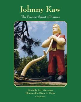 Paperback Johnny Kaw: The Pioneer Spirit of Kansas Book