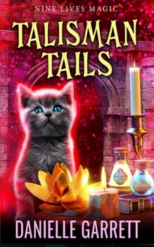 Talisman Tails: A Nine Lives Magic Mystery