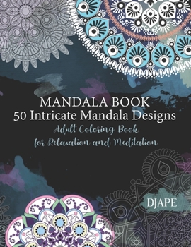 Paperback Mandala Book - 50 Intricate Mandala Designs: Adult Coloring Book for Relaxation and Meditation Book