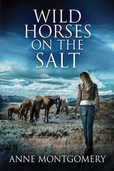 Paperback Wild Horses On The Salt [Large Print] Book