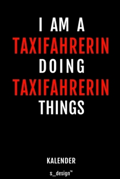 Kalender für Taxifahrer / Taxifahrerin: Wochen-Planer 2020 / Tagebuch / Journal für das ganze Jahr: Platz für Notizen, Planung / Planungen / Planer, Erinnerungen und Sprüche (German Edition)