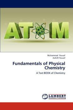 Fundamentals of Physical Chemistry: A Text BOOK of Chemistry