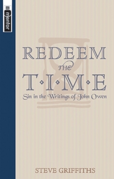 Paperback Redeem the Time: Sin in the Writings of John Owen Book