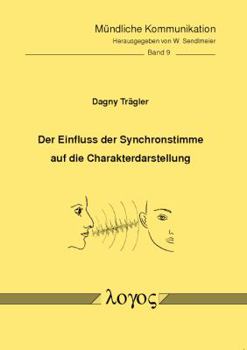 Paperback Der Einfluss Der Synchronstimme Auf Die Charakterdarstellung [German] Book