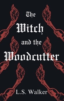 Hardcover The Witch and the Woodcutter Book
