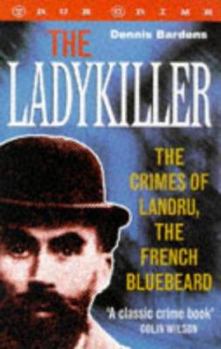 Paperback The Ladykiller (True Crime Series) Book