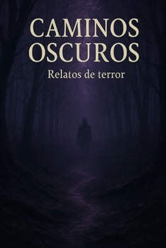 Paperback Caminos Oscuros Relato de terror [Spanish] Book