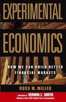 Paperback Experimental Economics: How We Can Build Better Financial Markets Book