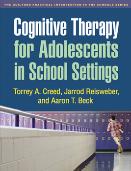 Cognitive Therapy for Adolescents in School Settings - Book  of the Practical Intervention in the Schools Series