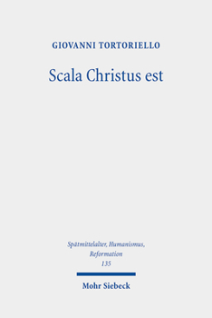 Scala Christus Est: Reassessing the Historical Context of Martin Luther's Theology of the Cross