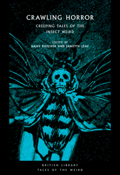 Paperback Crawling Horror: Creeping Tales of the Insect Weird Book