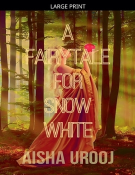A Fairytale for Snow White (Fairytales)