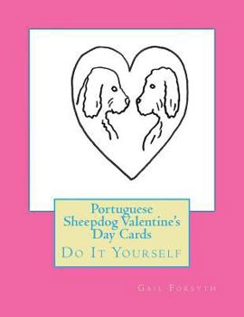 Paperback Portuguese Sheepdog Valentine's Day Cards: Do It Yourself Book