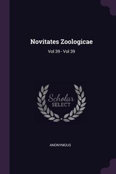 Paperback Novitates Zoologicae: Vol 39 - Vol 39 Book