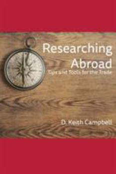 Paperback Researching Abroad: Tips and Tools for the Trade Book