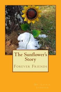 Paperback The Sunflower's Story: Forever Friends Book