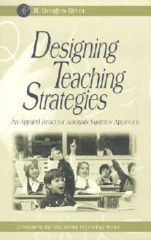 Hardcover Designing Teaching Strategies: An Applied Behavior Analysis Systems Approach Book