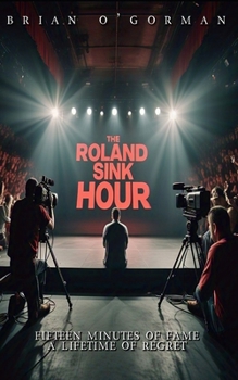 Paperback The Roland Sink Hour: Special Uncut Edition Book
