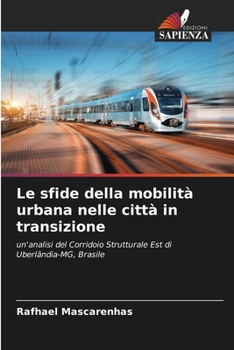 Paperback Le sfide della mobilità urbana nelle città in transizione [Italian] Book