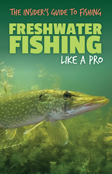 Paperback Freshwater Fishing Like a Pro Book