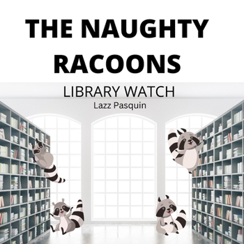 The Naughty Racoons 7: Library Watch