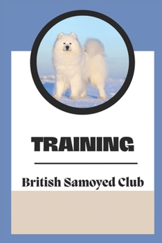 Paperback Training: The British Samoyed Club: Dog Training Guide Book