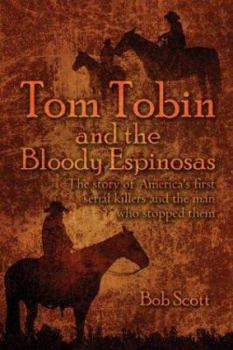 Paperback Tom Tobin and the Bloody Espinosas Book