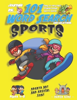 101 Word Search for Kids: SUPER KIDZ Book. Children - Ages 4-8 (US Edition). Sports Words with custom art interior. 101 Puzzles with solutions - Easy ... (Superkidz - Sports Word Search for Kids)