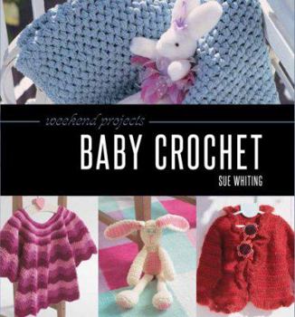 Hardcover Weekend Projects: Baby Crochet Book