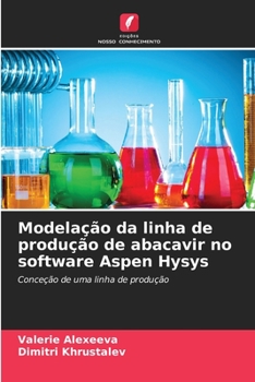 Paperback Modelação da linha de produção de abacavir no software Aspen Hysys [Portuguese] Book