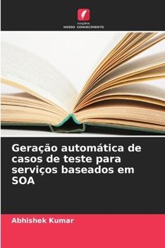 Geração automática de casos de teste para serviços baseados em SOA (Portuguese Edition)