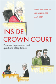 Paperback Inside Crown Court: Personal Experiences and Questions of Legitimacy Book