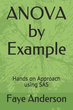 Paperback ANOVA by Example: Hands on approach using SAS Book