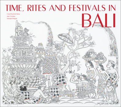 Hardcover Time, Rites and Festivals in Bali Book