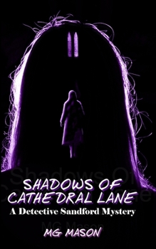 Shadows of Cathedral Lane: A Detective Sandford Mystery (Salmonweird)