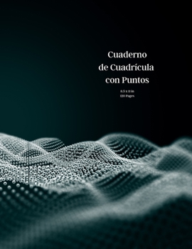 Cuaderno de Cuadrícula con Puntos (Spanish Edition)