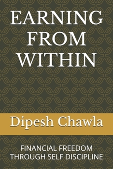 Paperback Earning from Within: Financial Freedom Through Self Discipline Book
