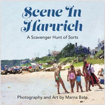 Paperback Scene in Harwich: A Scavenger Hunt of Sorts Book