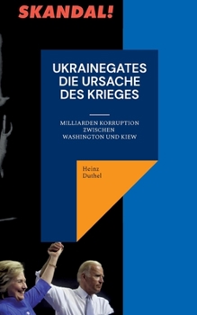 Ukrainegates Die Ursache Des Krieges: Milliarden Korruption zwischen Washington und Kiew