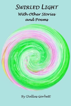 Paperback Swirled Light With Other Stories and Poems Book