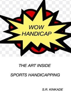 Paperback Wow Handicap: The Art Inside Sports Handicapping Book
