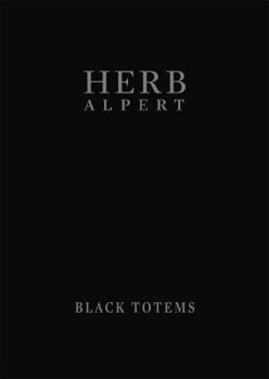 Hardcover Herb Alpert: Black Totems Book