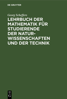 Hardcover Lehrbuch Der Mathematik Für Studierende Der Naturwissenschaften Und Der Technik: Eine Einführung in Die Differential- Und Integralrechnung Und in Die [German] Book