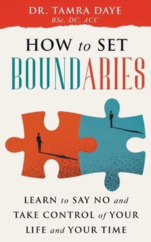 Paperback How To Set Boundaries; Take Control Of Your Life And Time Book