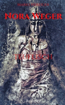 Paperback Nora Weger: Teuflisch [German] Book