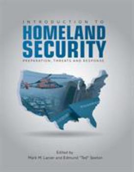 Introduction to Homeland Security: Preparation, Threats, and Response