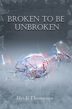 Paperback Broken to Be Unbroken Book