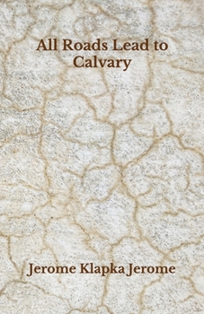 All Roads Lead to Calvary: Beyond World's Classics