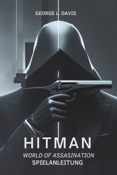Paperback Hitman: World of Assassination Spielanleitung: Strategien, Tipps und Expertentechniken für jede Mission [German] Book